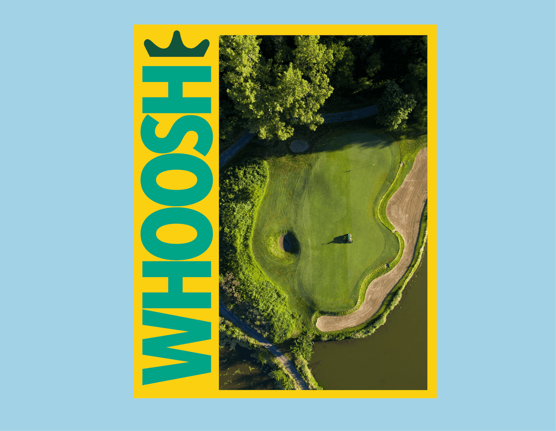 Vertical Poster. A bold, graphic poster pairing golf-course photography with stacked WHOOSH typography.